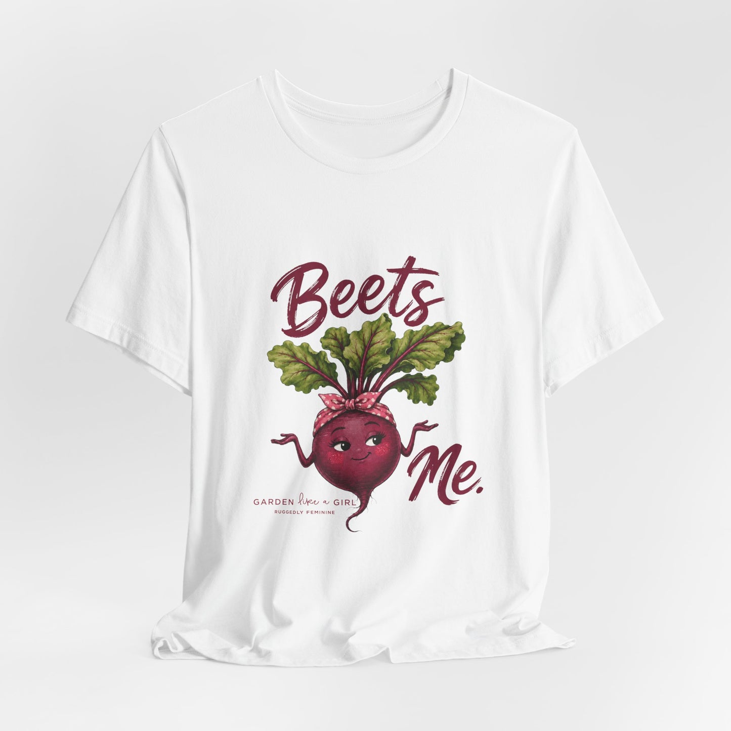Beets Me T-Shirt — Fun with a Pun Tee for Gardeners & Foodies