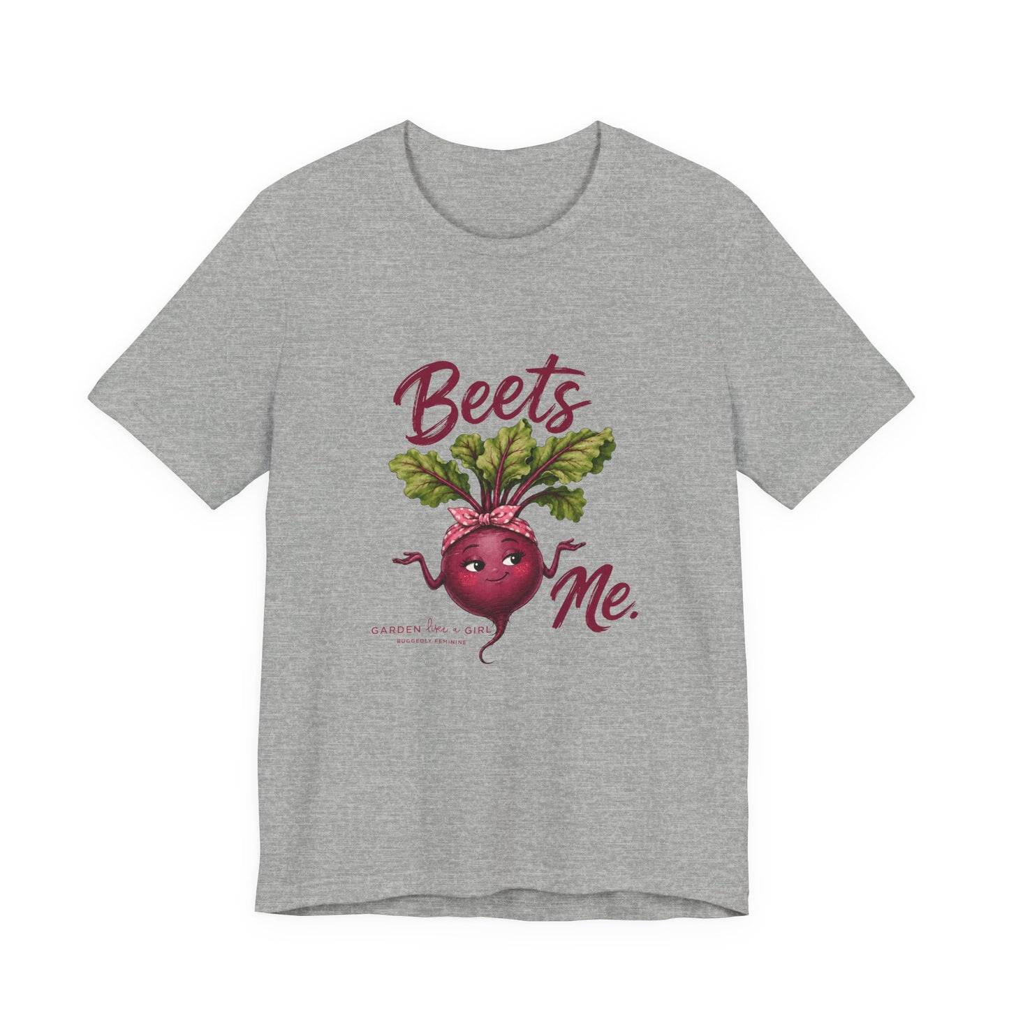 Beets Me T-Shirt — Fun with a Pun Tee for Gardeners & Foodies