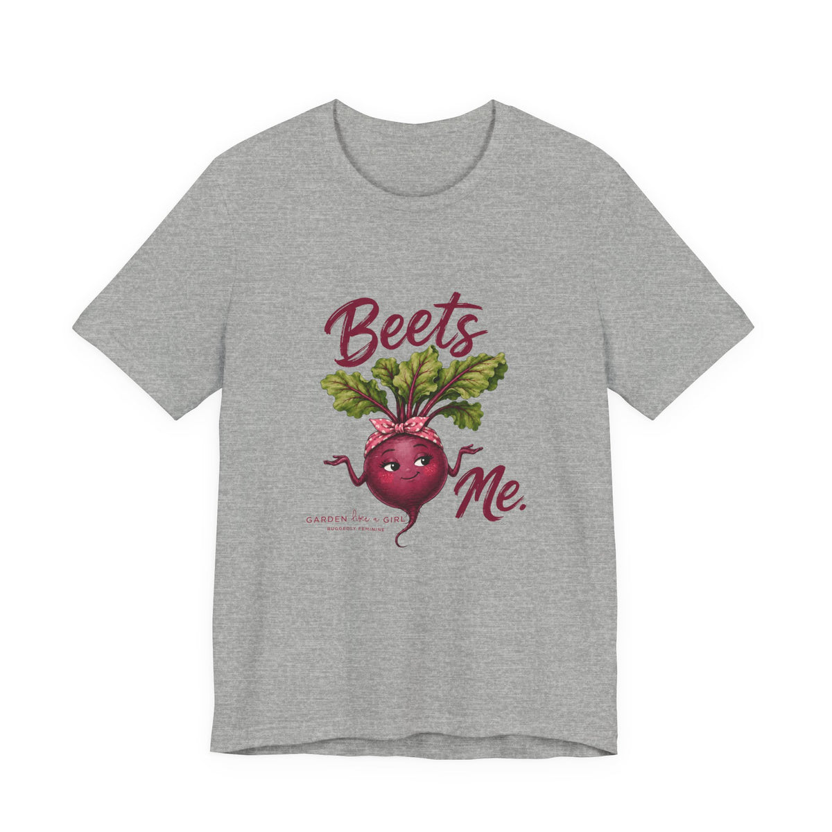 Beets Me T-Shirt — Fun with a Pun Tee for Gardeners & Foodies