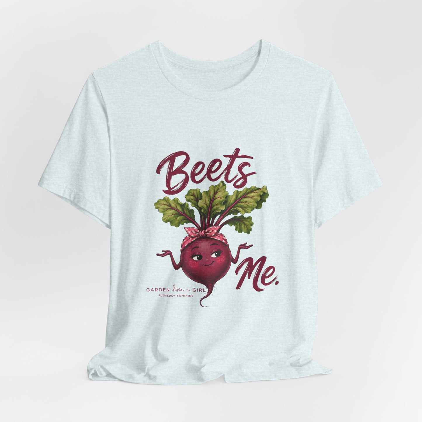 Beets Me T-Shirt — Fun with a Pun Tee for Gardeners & Foodies