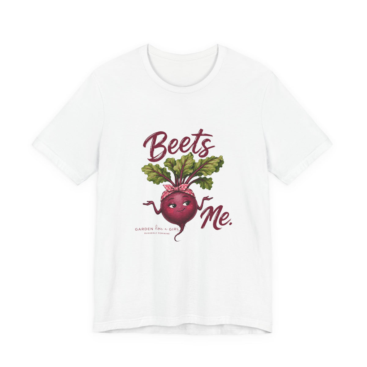 Beets Me T-Shirt — Fun with a Pun Tee for Gardeners & Foodies