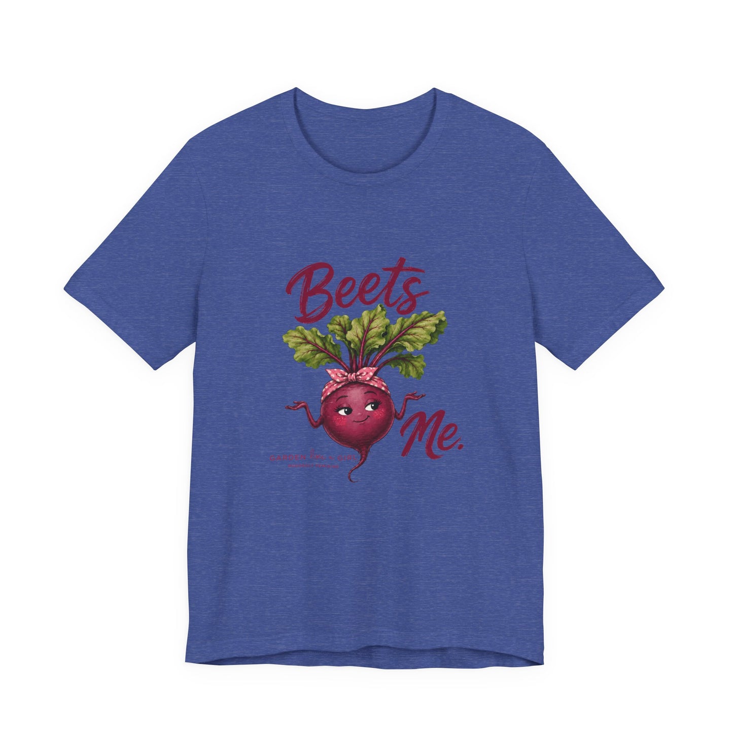 Beets Me T-Shirt — Fun with a Pun Tee for Gardeners & Foodies