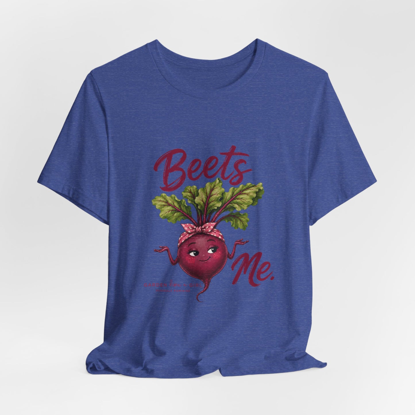 Beets Me T-Shirt — Fun with a Pun Tee for Gardeners & Foodies