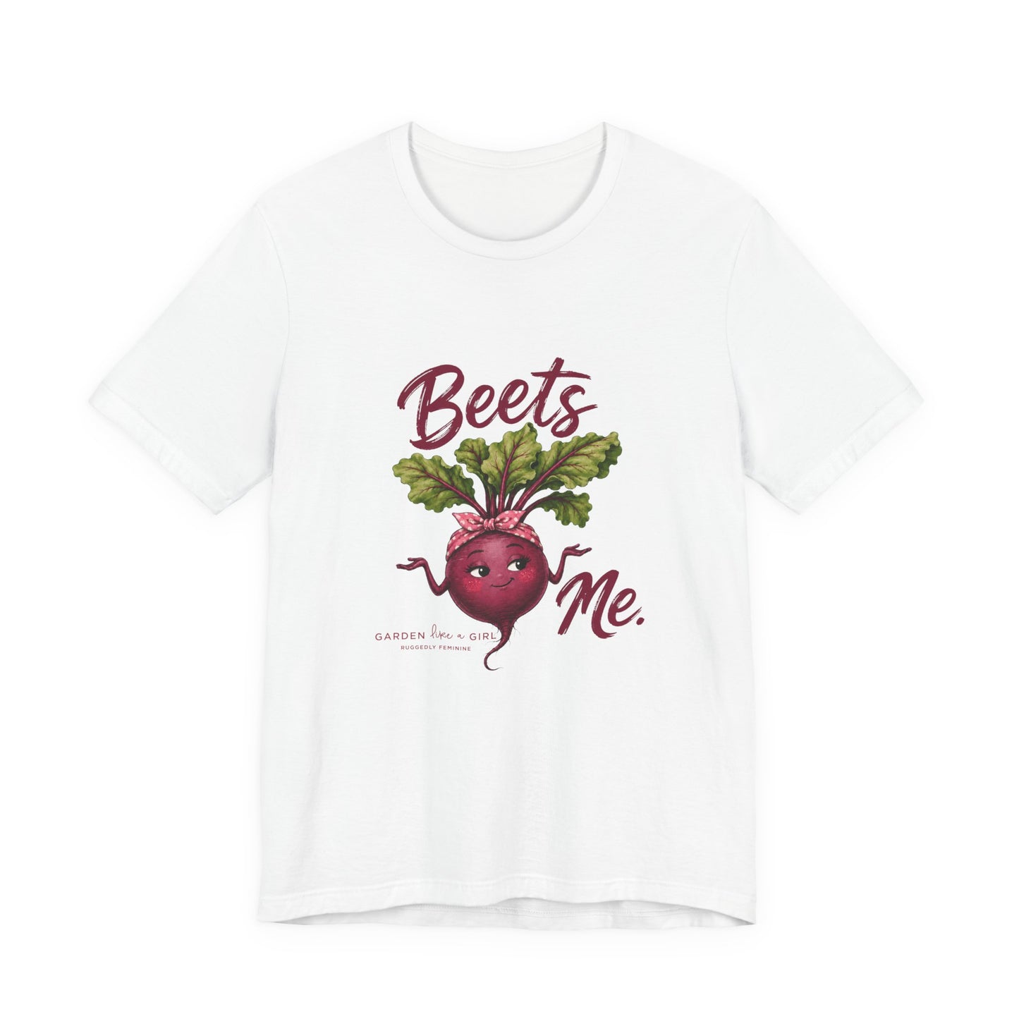 Beets Me T-Shirt — Fun with a Pun Tee for Gardeners & Foodies