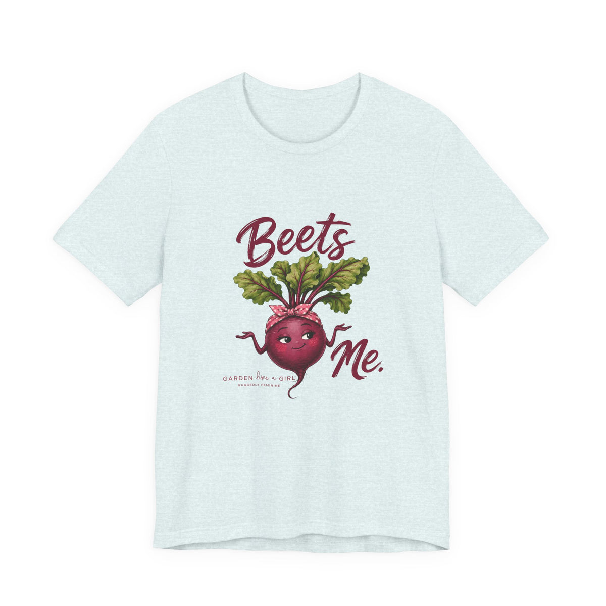 Beets Me T-Shirt — Fun with a Pun Tee for Gardeners & Foodies